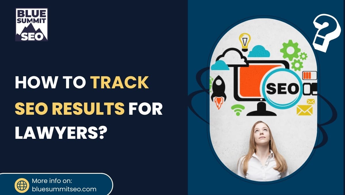 How to track SEO results for Lawyers?